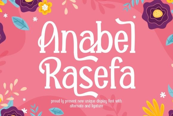 Anabel Rasefa: A Bouncy Display Font That Warms Up Handmade Goods