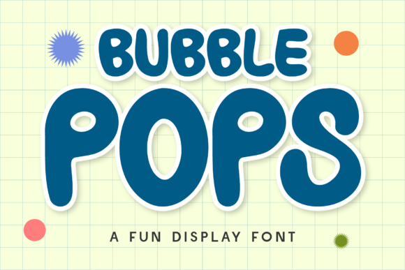 Bubble Pops: A Playful Font for Editorial Layouts
